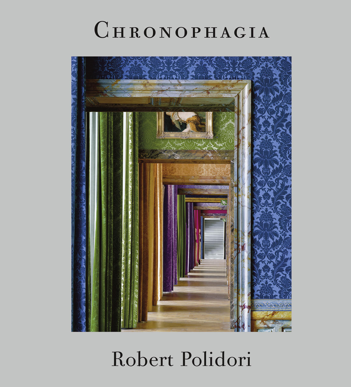 Chronophagia - Robert Polidori - Steidl Verlag